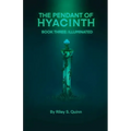 The Pendant of Hyacinth: Illuminated