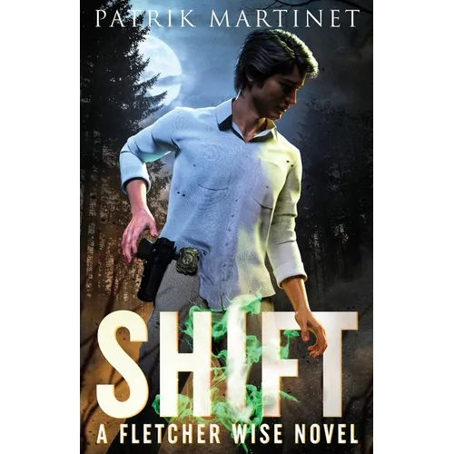 Shift: A Fletcher Wise Novel