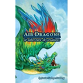 Air Dragons & Other Rare Sky Creatures: A Field Guide
