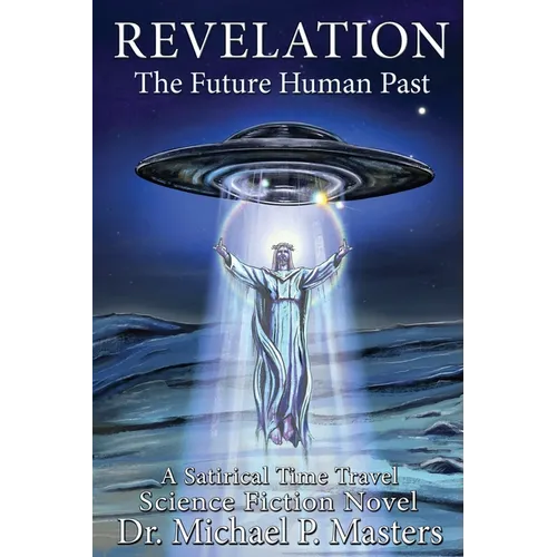 Revelation: The Future Human Past
