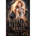 The Shifter Rejected series: Books 1 - 3