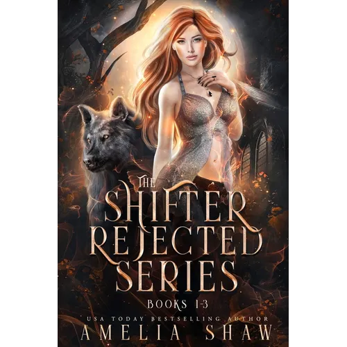 The Shifter Rejected series: Books 1 - 3