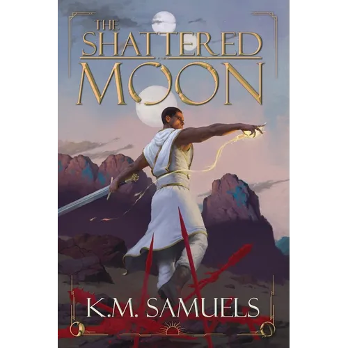 The Shattered Moon: A Dark Fantasy Epic