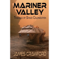Mariner Valley: Travails of Space Colonization