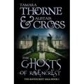 The Ghosts of Ravencrest: The Ravencrest Saga: Book One