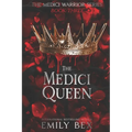 The Medici Queen: Book Three in The Medici Warrior Series