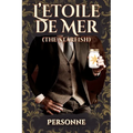 L'Etoile de Mer (The Starfish): Sequel to Traitor Comet