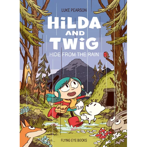 Hilda and Twig Hide from the Rain