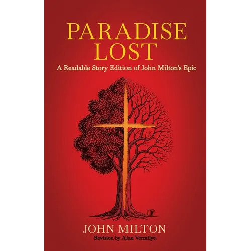 Paradise Lost: A Readable Story Edition of John Milton's Epic (Easy-to-read Version)