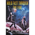 Hold Fast Through the Fire: A Neog Novel