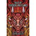 Tales of Feathers and Flames