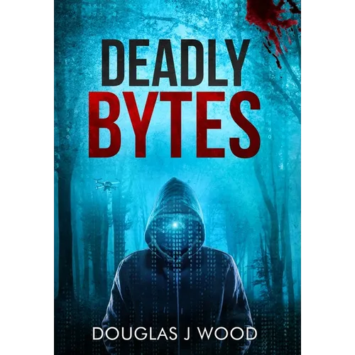 Deadly Bytes