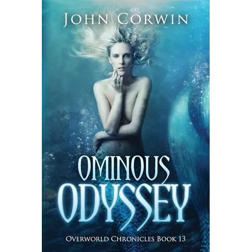 Ominous Odyssey: Overworld Chronicles Book Thirteen