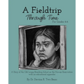 A Fieldtrip Through Time: For Grades 4-6