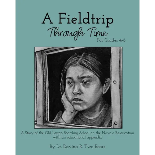A Fieldtrip Through Time: For Grades 4-6