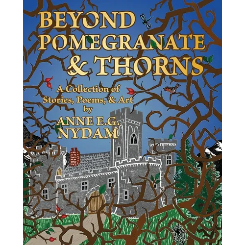 Beyond Pomegranate & Thorns