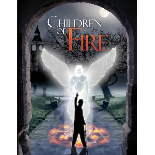 Children of Fire RPG: A Roleplaying Game of Angels and Demons