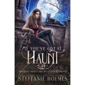 If You've Got It, Haunt It: A kooky, spooky, cozy fantasy with spice