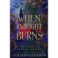 When Twilight Burns: The Gardella Vampire Hunters, 4