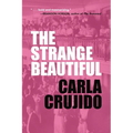 The Strange Beautiful