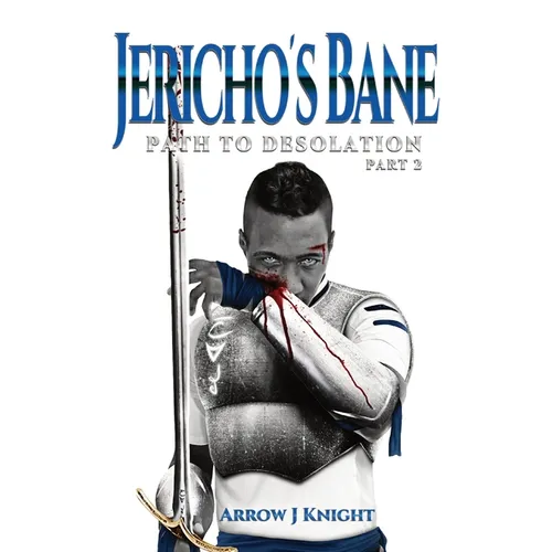 Jericho's Bane: Path to Desolation Part 2
