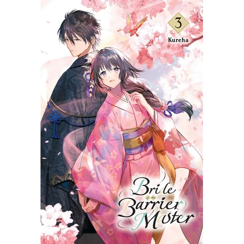 Bride of the Barrier Master, Vol. 3: Volume 3