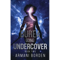Burea: Going Undercover