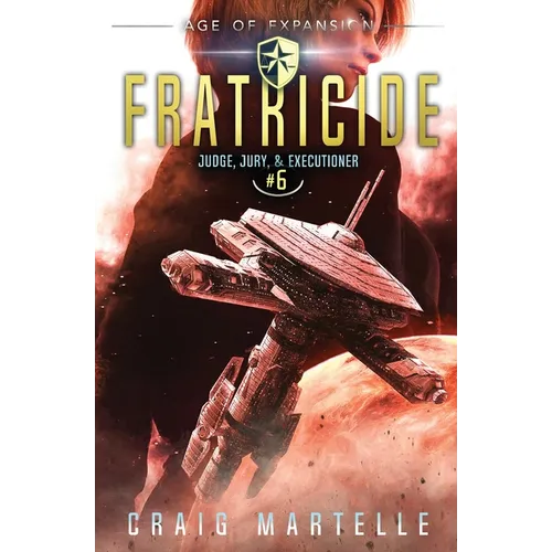 Fratricide: Judge, Jury, & Executioner Book 6