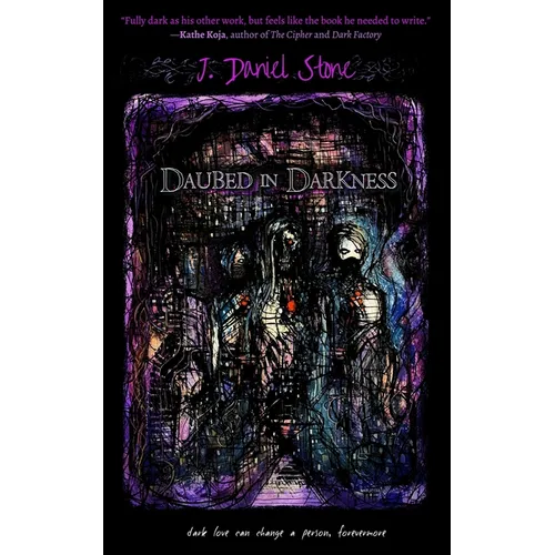 Daubed in Darkness