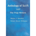Anthology of Sci-Fi V37, the Pulp Writers