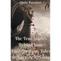 The True Stories Behind Your Favorite Fairy Tales & Nursery Rhymes