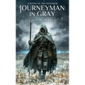 Journeyman in Gray: A Novel of the Weltheim