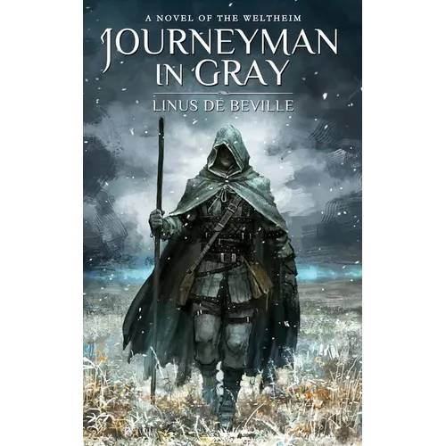 Journeyman in Gray: A Novel of the Weltheim