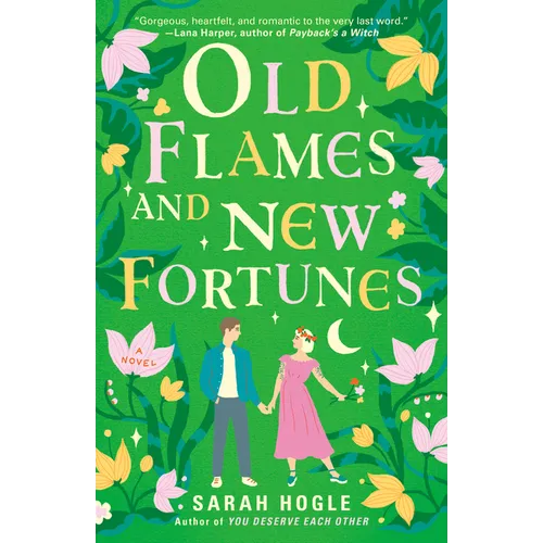 Old Flames and New Fortunes