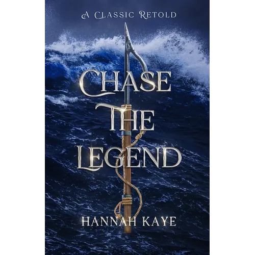 Chase the Legend: A Retelling of Moby Dick