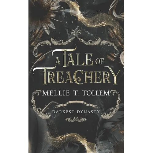 A Tale of Treachery: Darkest Dynasty Book One