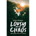 Lousy with Chaos: and Other Peculiar Stories