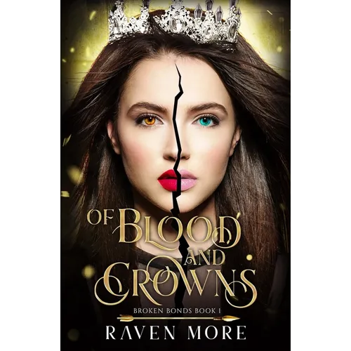 Of Blood and Crowns: A Young Adult Dystopian Fantasy Novel