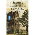 Summer In the House Of the Departed