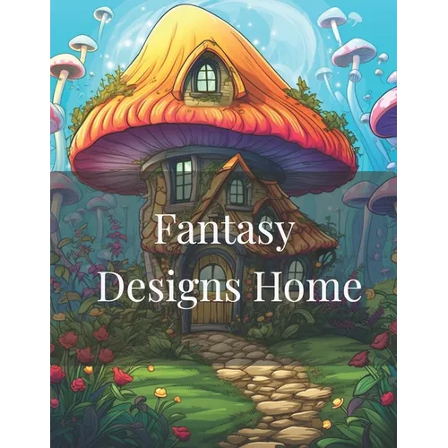 Magic House Fantasy Coloring Book for Adults and kids: Fantasy Designs for Fun and Relaxation for adutls