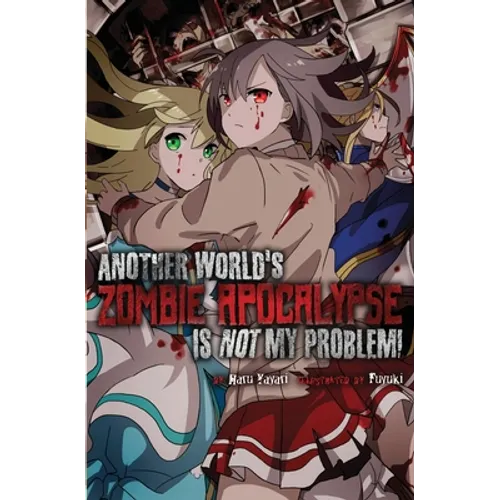 Another World's Zombie Apocalypse Is Not My Problem!