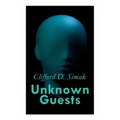 Unknown Guests: Three Alien Contact Stories: Empire, The World That Couldn't Be, Hellhounds of the Cosmos