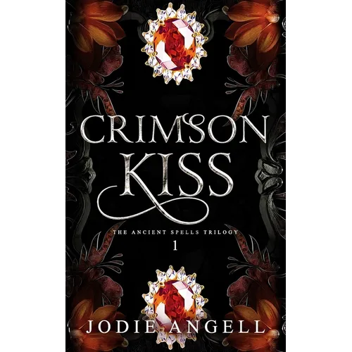 Crimson Kiss: The Ancient Spells Trilogy