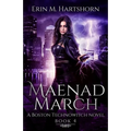 Maenad March: A Boston Technowitch Novel