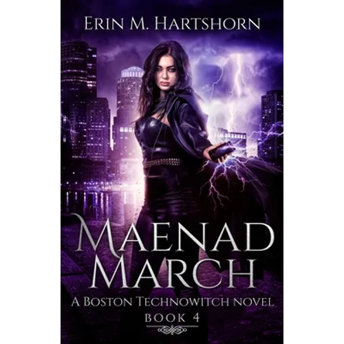 Maenad March: A Boston Technowitch Novel