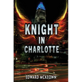 Knight in Charlotte: Being the adventure of Jeremy Leclerc