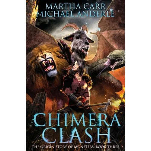 Chimera Clash: The Origin Story of Monsters Book 3