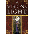 A Vision of Light: A Margaret of Ashbury Novel
