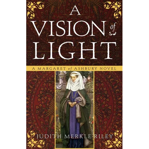 A Vision of Light: A Margaret of Ashbury Novel