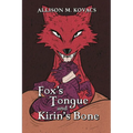 Fox's Tongue and Kirin's Bone
